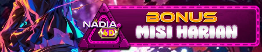 NADIA4D Bonus Misi Harian